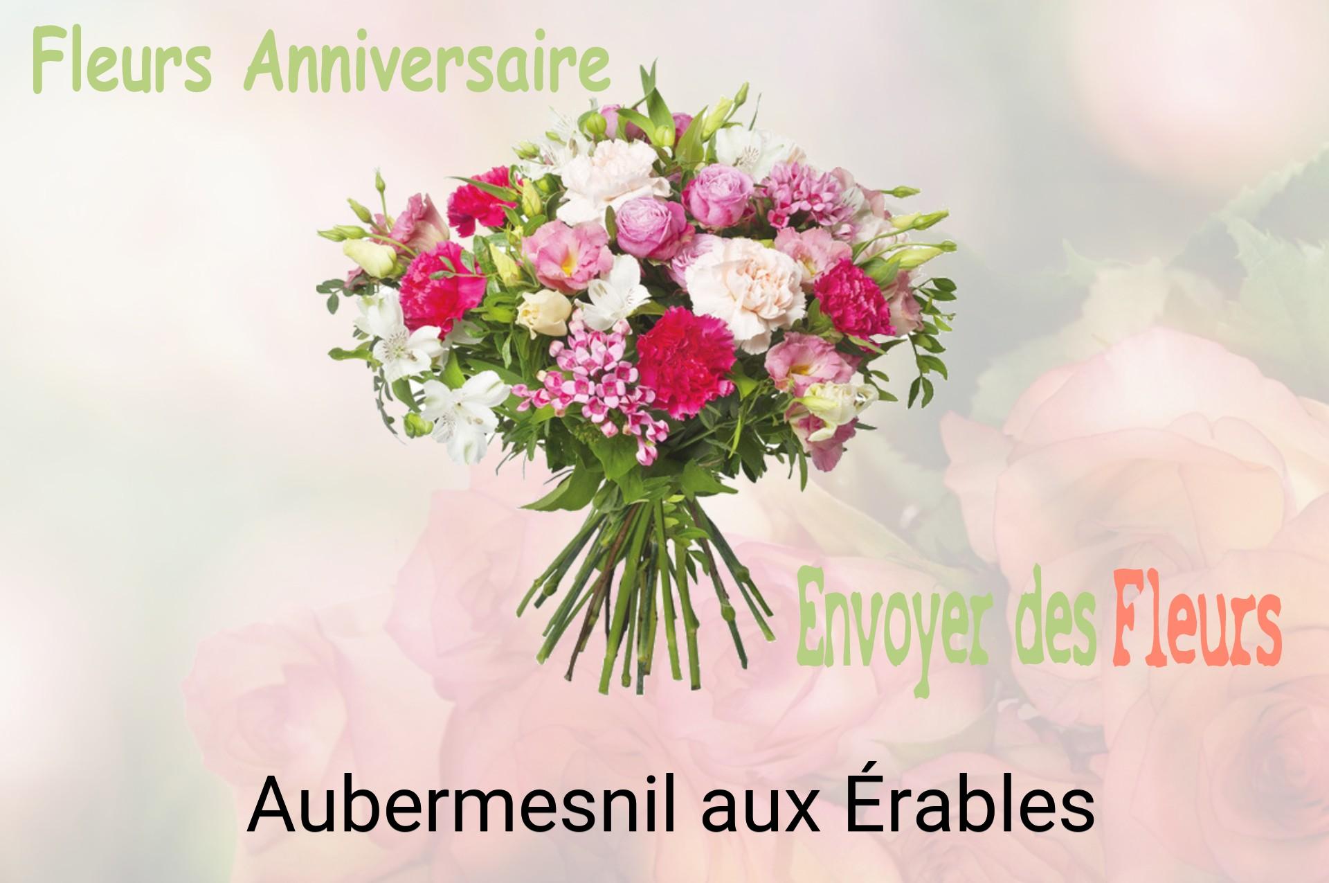 Bouquet de fleurs d’anniversaire livré à Aubermesnil-aux-Érables