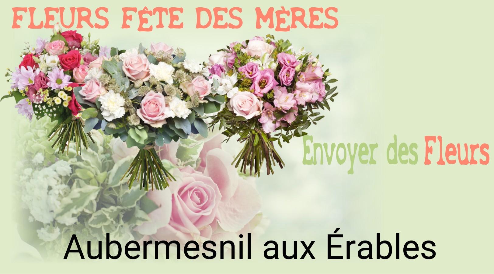 Bouquet de Fête des Mères livré à Aubermesnil-aux-Érables